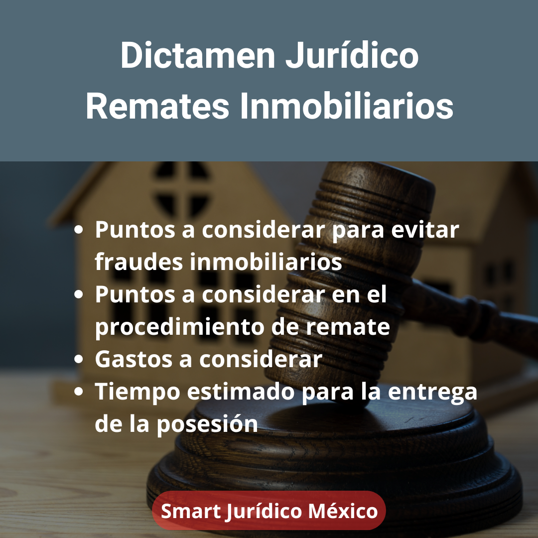 Asesoría Legal / Dictamen Jurídico Remates Inmobiliarios por Escrito — México